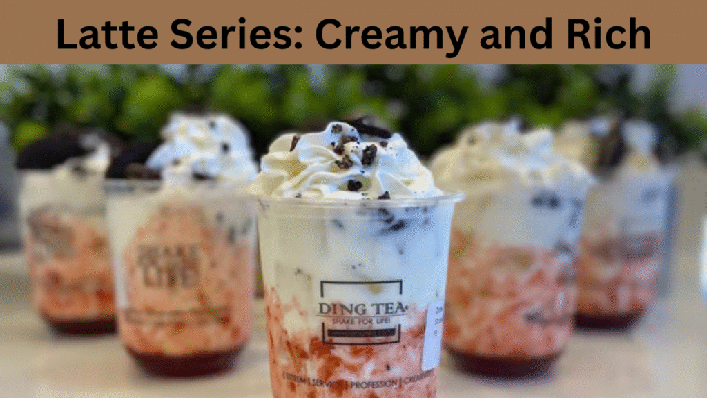Latte Series Creamy and Rich