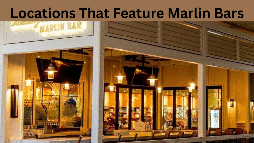 Locations That Feature Marlin Bars