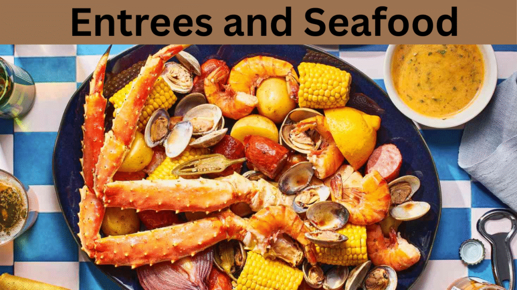 Entrees and Seafood