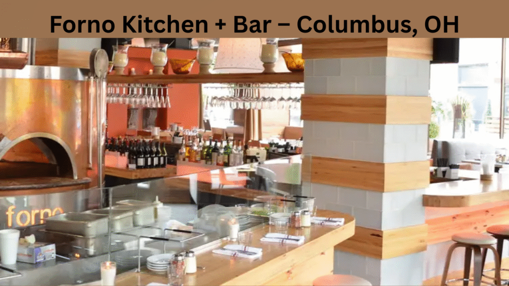 Forno Kitchen + Bar – Columbus, OH