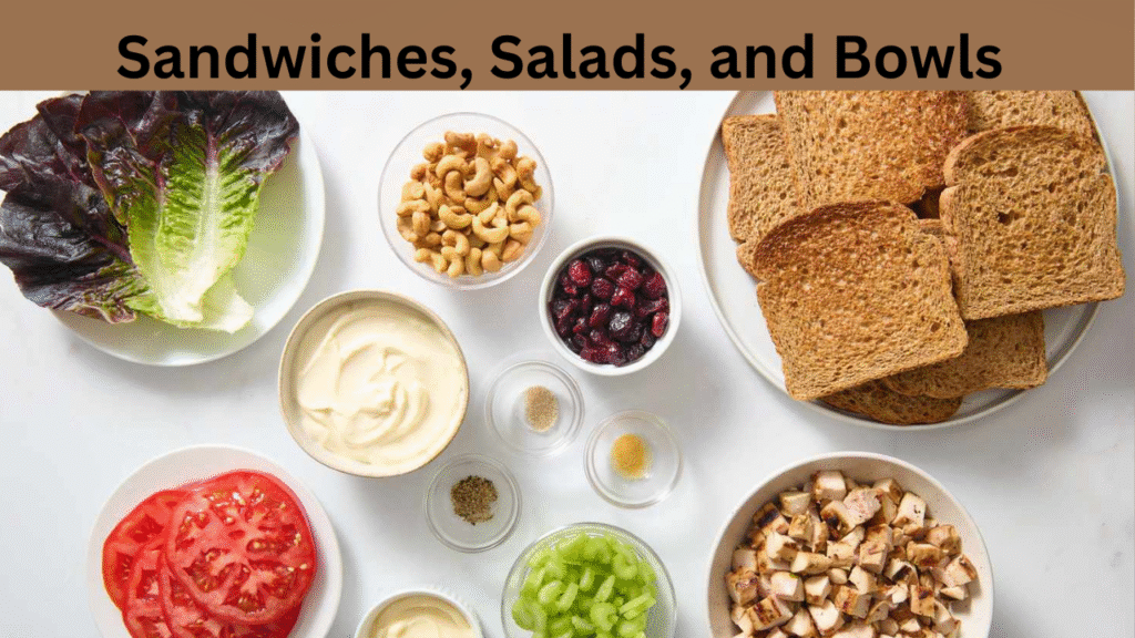 Sandwiches, Salads, and Bowls