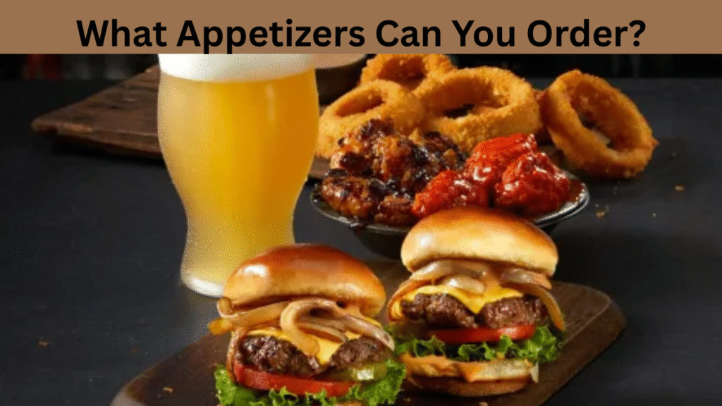 What Appetizers Can You Order