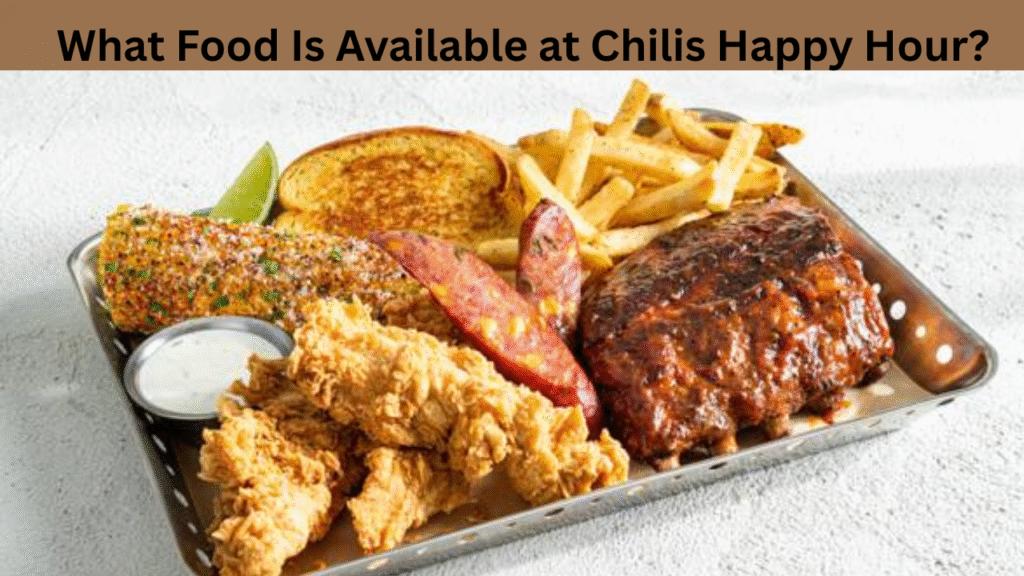 What Food Is Available at Chilis Happy Hour
