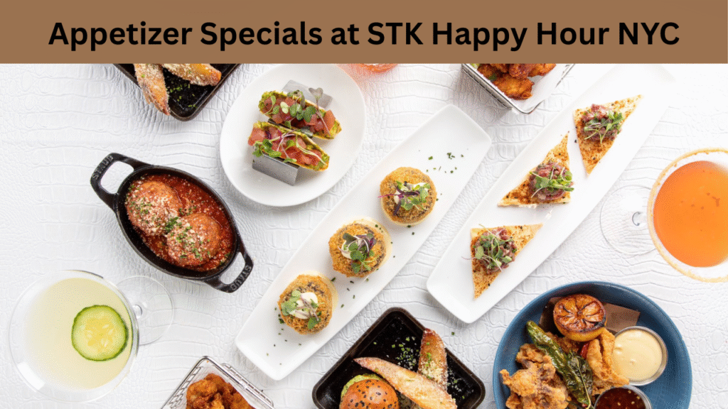 Appetizer Specials at STK Happy Hour NYC