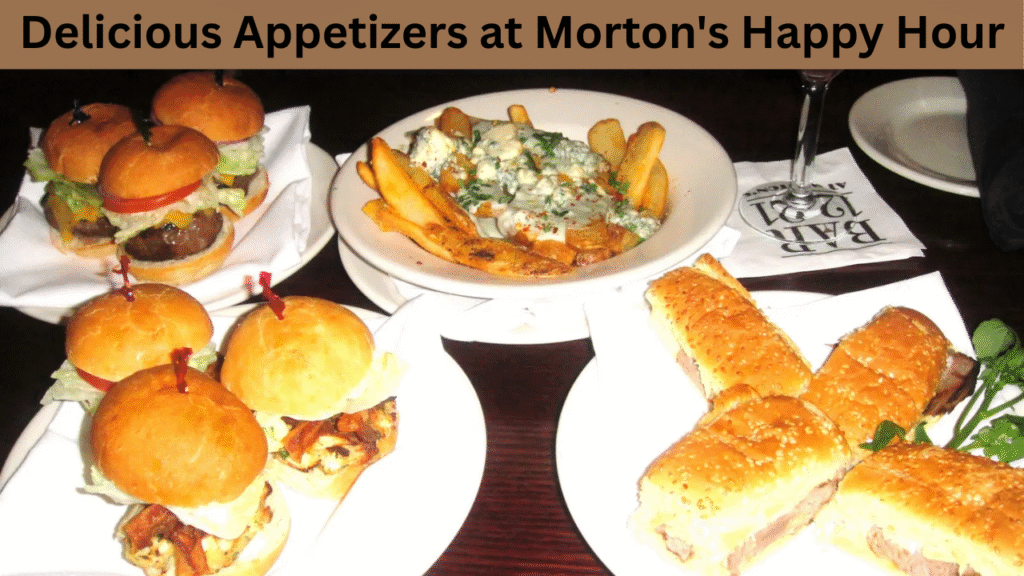 Delicious Appetizers at Morton's Happy Hour