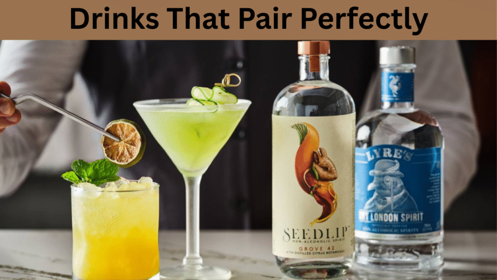 Drinks That Pair Perfectly