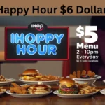 IHOP Happy Hour $6 Dollar Menu