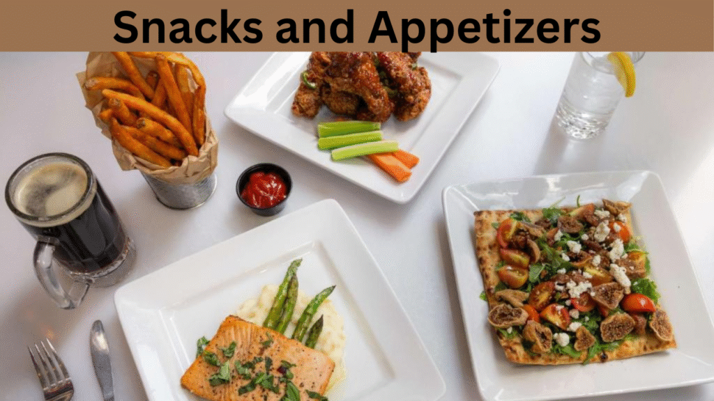 Snacks and Appetizers