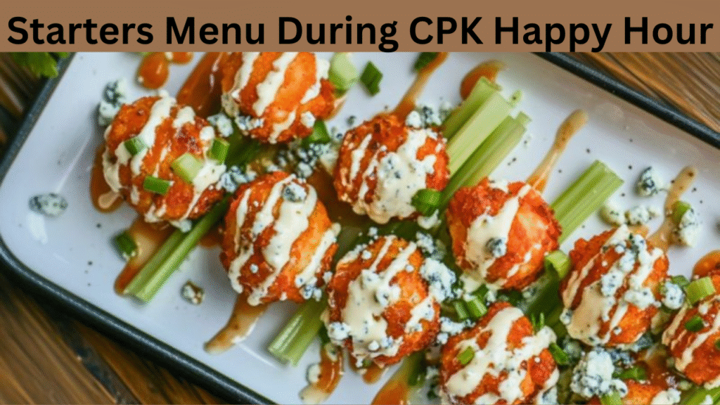 Starters Menu During CPK Happy Hour