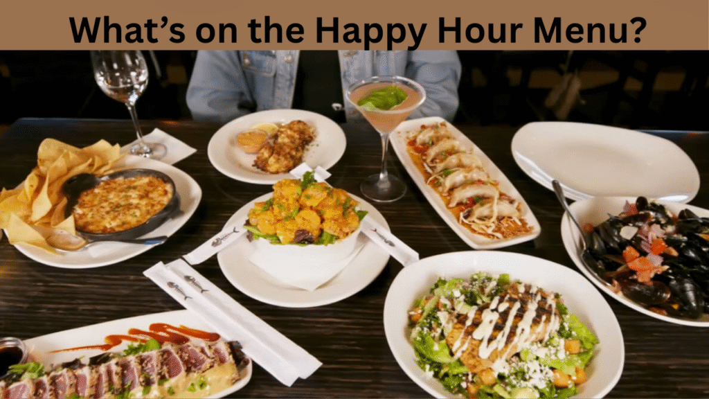 What’s on the Happy Hour Menu?