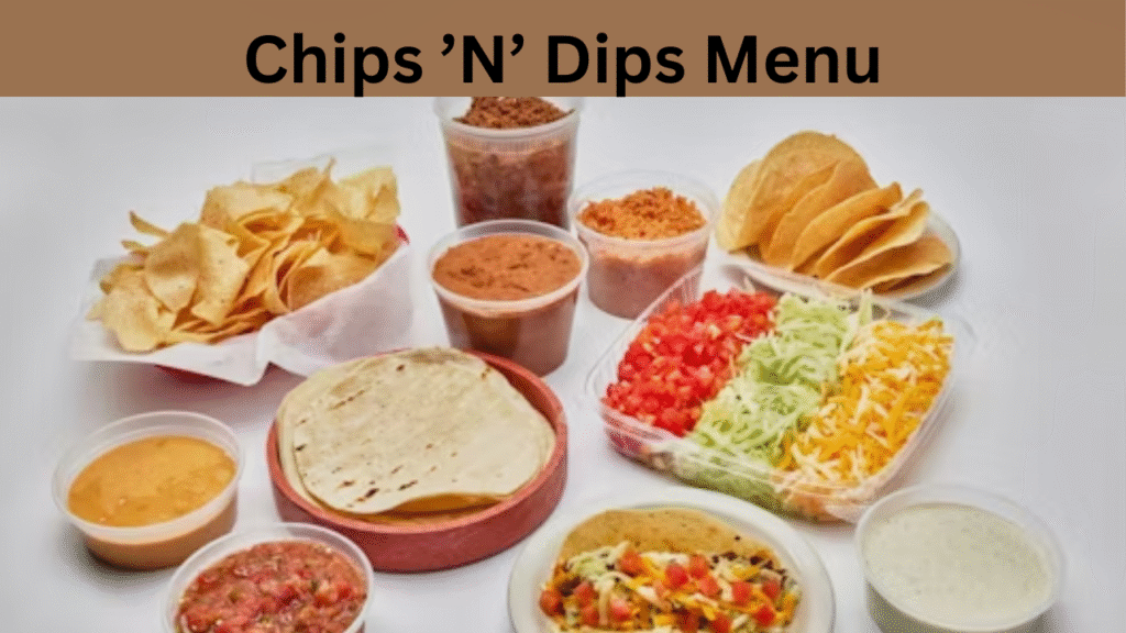 Chips ’N’ Dips Menu (All for $5)