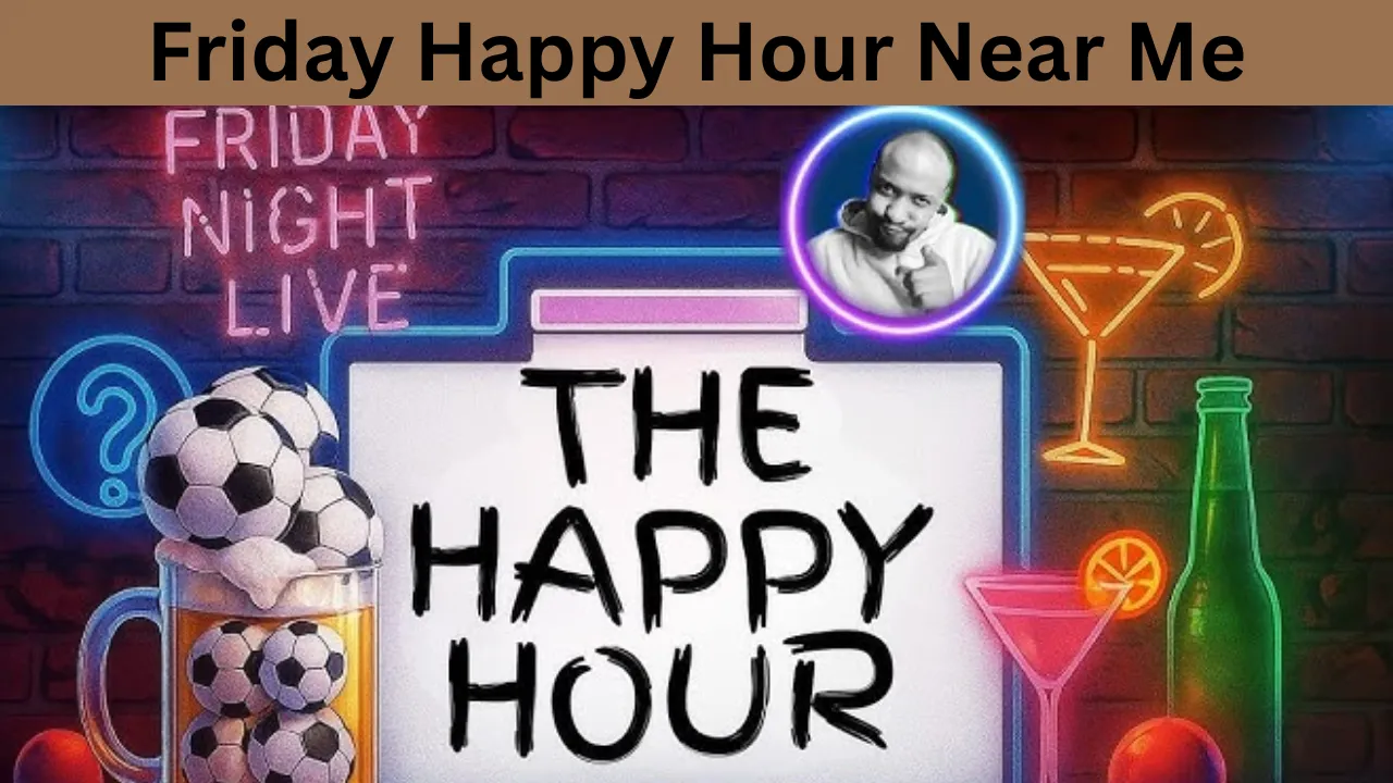 Friday Happy Hour Near Me