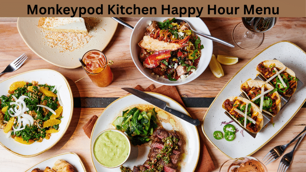 Monkeypod Kitchen Happy Hour Menu