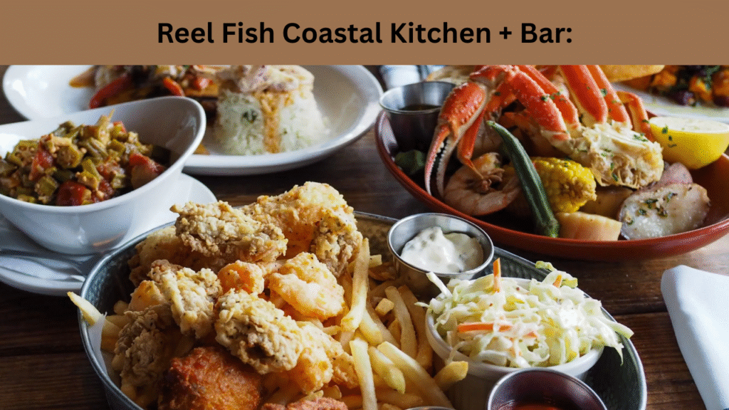Reel Fish Coastal Kitchen + Bar