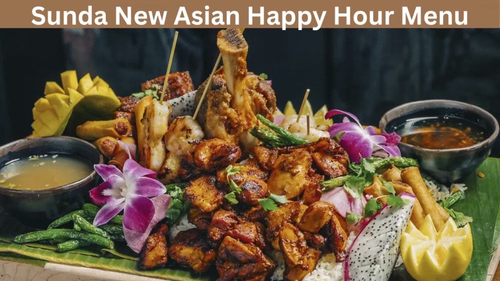 Sunda New Asian Happy Hour Menu