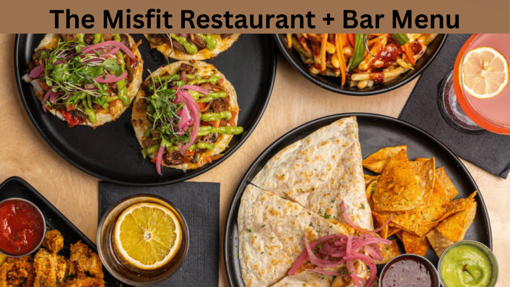 The Misfit Restaurant + Bar Menu