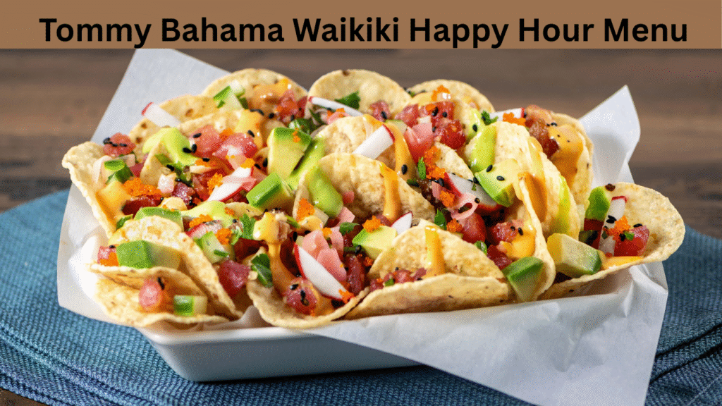 Tommy Bahama Waikiki Happy Hour Menu