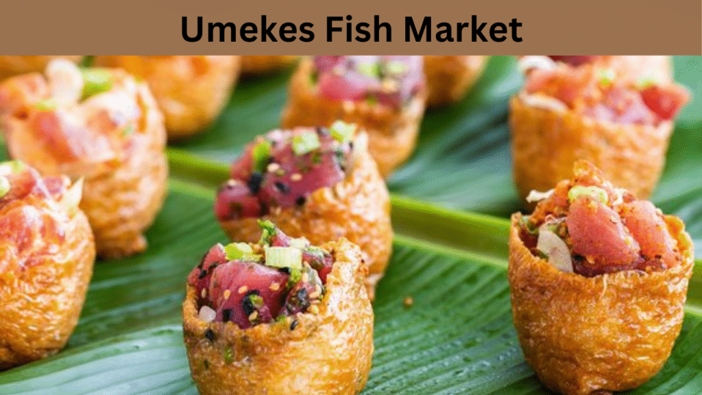 Umekes Fish Market (Daily, 3–5 PM)