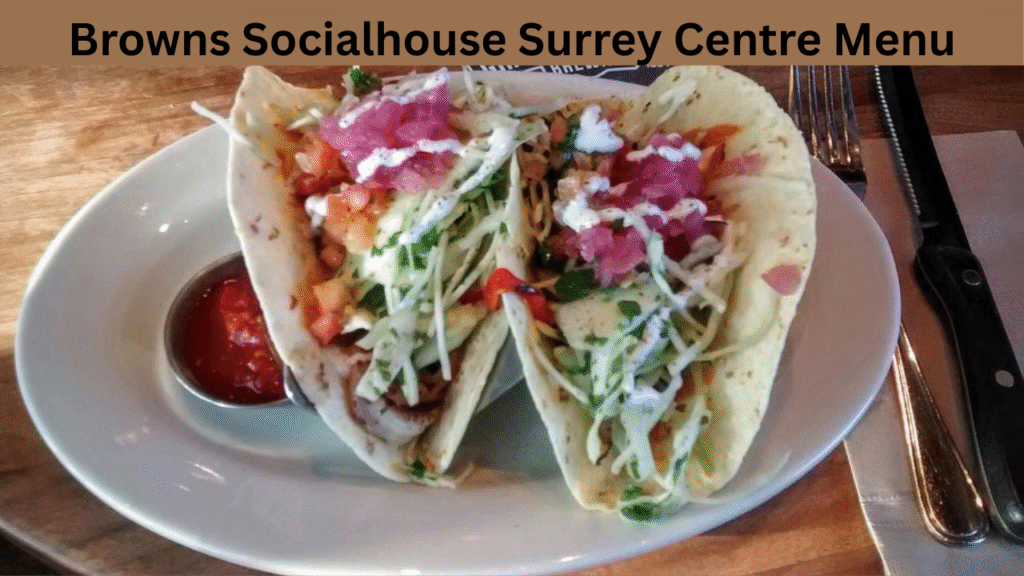 Browns Socialhouse Surrey Centre Menu