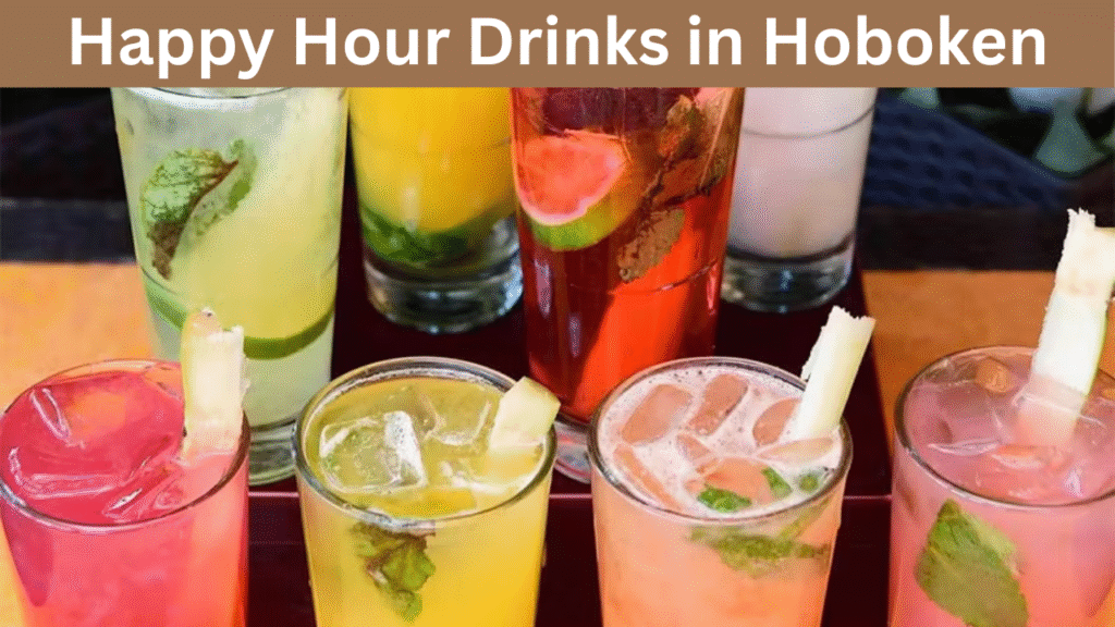 Happy Hour Drinks in Hoboken