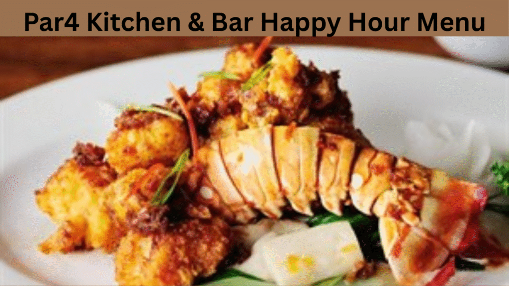 Par4 Kitchen & Bar Happy Hour Menu
