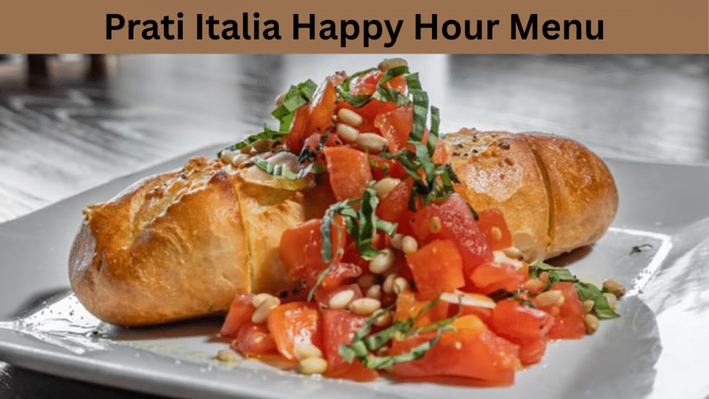 Prati Italia Happy Hour Menu