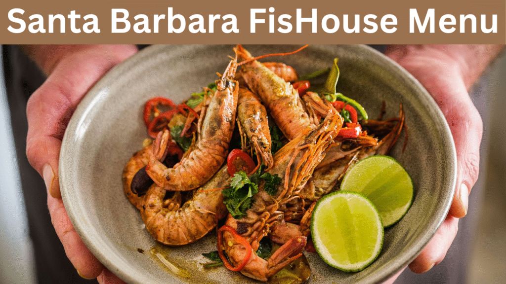 Santa Barbara FisHouse Menu