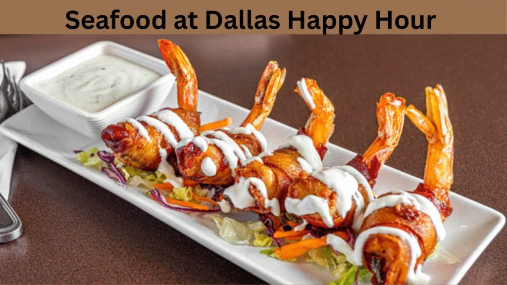Seafood at Dallas Happy Hour