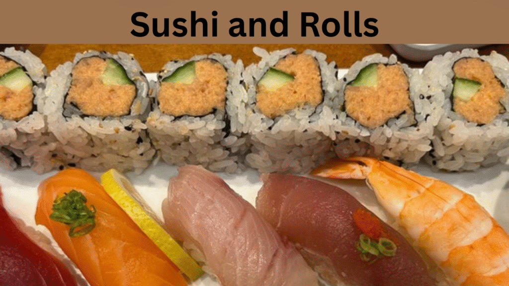 Sushi and Rolls