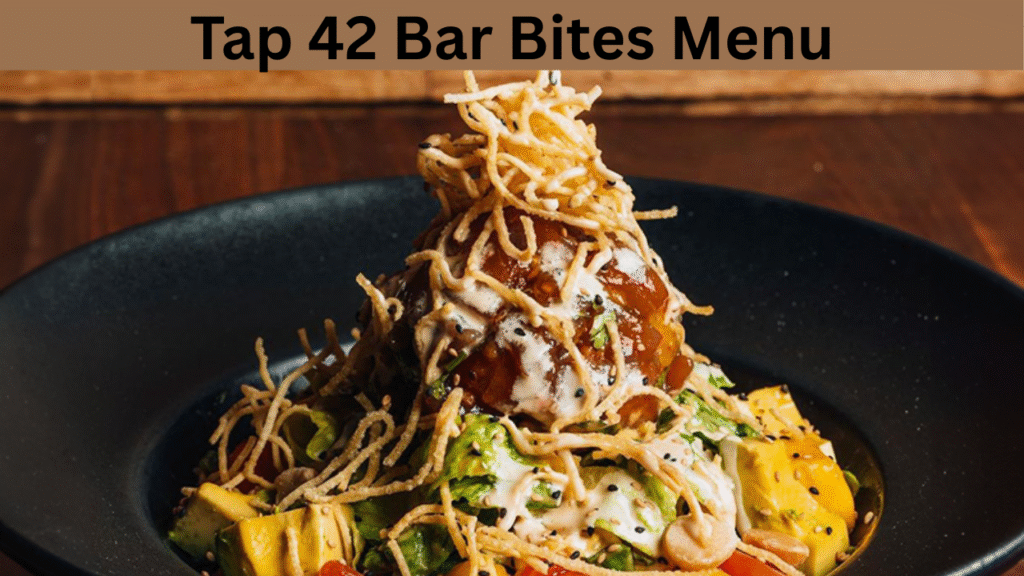 Tap 42 Bar Bites Menu