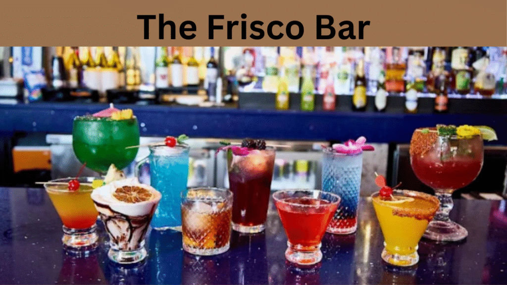 The Frisco Bar
